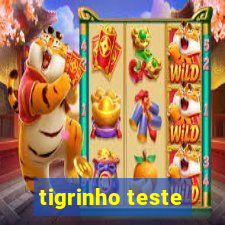 tigrinho teste